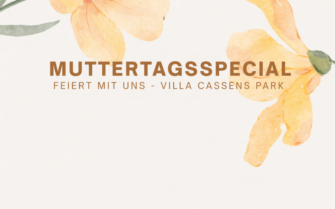 10. Mai 2026 – Muttertagsspecial